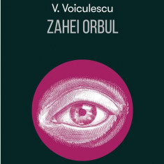 Zahei Orbul | Vasile Voiculescu