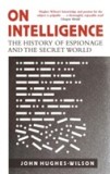 On Intelligence | John Hughes-Wilson