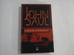 JOHN SAUL - CASA DE LA RASCRUCE