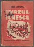 Maur Saveneanu - Evreul Ion Ionescu (Editie princeps), 1947