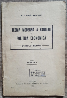 Teoria moderna a banului si politica economica a statului roman// 1916, Craiova foto