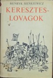 Henryk Sienkiewicz &ndash; Keresztes lovagok
