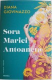 Sora Mariei Antoaneta - Diana Giovinazzo, Roman istoric
