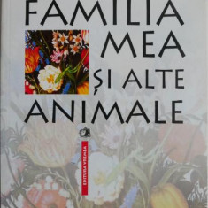 Familia mea si alte animale – Gerald Durrell