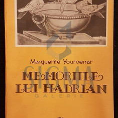 YOURCENAR MARGUERITE, MEMORIILE LUI HADRIAN, BUCURESTI, 1983