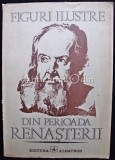 Cumpara ieftin Figuri Ilustre din Perioada Renasterii - M. Gh. Andries, A. Baltaretu - Editura Albatros, Bucuresti, 1972 - Biografie