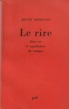 Henri Bergson - Le rire: Essai sur la signification du comique