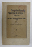 CORRESPONDANCE DIPLOMATIQUE ROUMAINE SOUS LE ROI CHARLES I - er ( 1866 - 1880) par N . IORGA , 1923