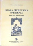 ISTORIA BISERICEASCA UNIVERSALA, MANUAL PENTRU SEMINARIILE TEOLOGICE-IOAN RAMUREANU-349098