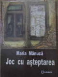 JOC CU ASTEPTAREA POEZII-MARIA MANUACA