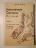 Vasile Iliescu - Antropologie culturală germană (volumul II: secolele XVII-XVIII; secolul XIX; secolul XX)