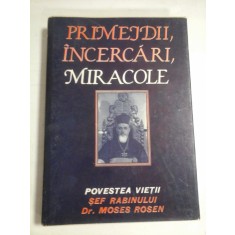 PRIMEJDII, INCERCARI, MIRACOLE POVESTEA VIETII - MOSES ROSEN