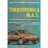 TURBOTRONICA M.A.S. Baze conceptuale ale supraalimentarii controlate - 1999 - Codrin-Gruie Cantemir (W146)
