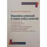 RASPUNDEREA CONTRACTUALA IN MATERIE CIVILA SI COMERCIALA-DACIANA-ELENA SINGEORZAN-245082