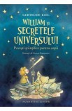 William si secretele universului. Povesti stiintifice pentru copii - Gertrude Kiel