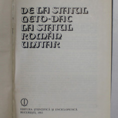 DE LA STATUL GETO-DAC LA STATUL ROMAN UNITAR de MIRCEA MUSAT , ION ARDELEANU , 1983