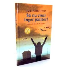 SA NU VINZI INGER PAZITOR! de JUTTA RICHTER , 2001