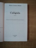 CALIGULA , MISTERUL CELOR DOUA CORABII SCUFUNDATE , VISUL FRANT AL UNUI IMPARAT de MARIA GRAZIA SILIATO