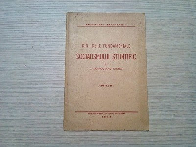Din Ideile Fundamentale ale SOCIALISMULUI STIINTIFIC - C. DOBROGEANU-GHEREA foto