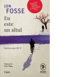 Eu este un altul - Ovio Olaru, Jon Fosse