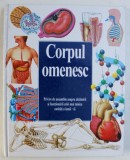 CORPUL OMENESC - PRIVIRE DE ANSAMBLU ASUPRA ALCATUIRII SI FUNCTIONARII CELE MAI TAINICE ENTITATI A LUMII VII , 1997