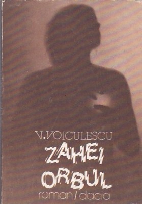 V. VOICULESCU - ZAHEI ORBUL foto