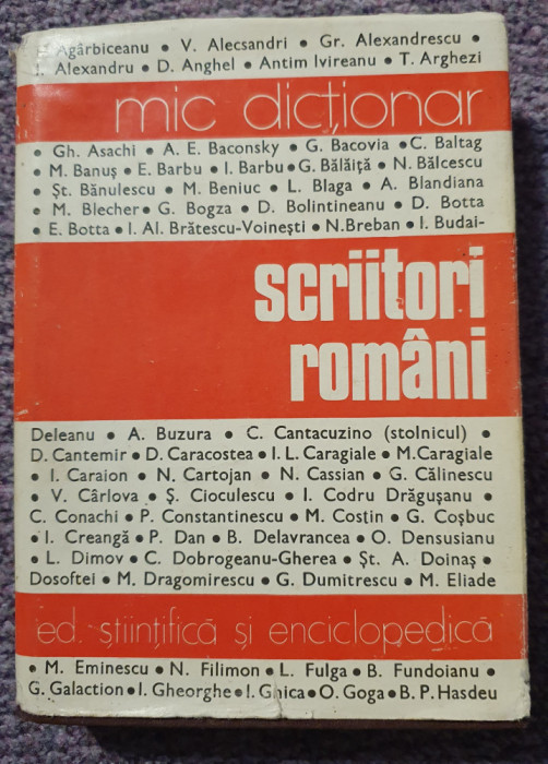 Scriitori romani, Mic Dictionar 1978, 520 pag stare buna, cartonata si supracope
