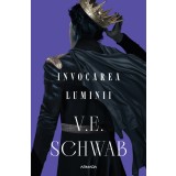 Invocarea Luminii (Trilogia CULORILE MAGIEI partea a III-a) - V. E. Schwab