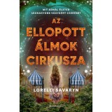 Az ellopott &aacute;lmok cirkusza - Lorelei Savaryn