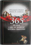 365 de zile care au marcat istoria omenirii &ndash; William B. Marsh, Bruce R. Carrick