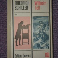 Wilhelm Tell Friedrich Schiller, Ed Univers 1972, 224 pag