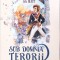SUB DOMNIA TERORII. AVENTURILE UNUI TANAR DIN WESTMINSTER-G.A. HENTY-261238