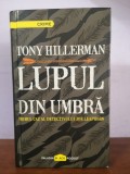 Tony Hillerman &ndash; Lupul din umbra