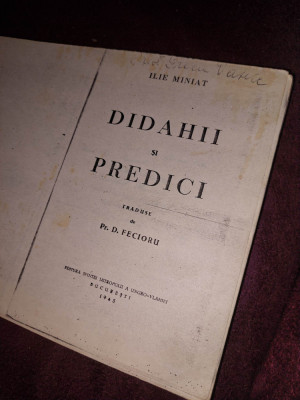 Ilie Miniat-Didahii si predici-traduse Pr D.Fecioru Ed.Mitrop.UNGRO-VLAHIEI 1945 foto