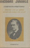 Cumpara ieftin Pentru Cei De Maine. Amintiri Din Vremea Celor De Ieri I - Constantin Argetoianu, Humanitas