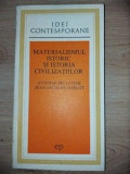 Materialismul istoric si istoria civilizatiilor- Antoine Pelletier, Jean-Jacques Goblot