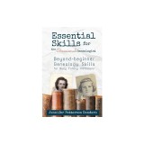 Essential Skills for the Occasional Genealogist: Beyond-beginner Genealogy Skills for Busy Family Historians