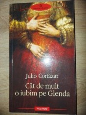 Cat de mult o iubim pe Glenda- Julio Cortazar