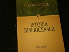 ISTORIA BISERICEASCA-FILOSTORGIU-EDITIE BILINGVA-TRAD.DORINA GAROFEANU-455 PG - foto