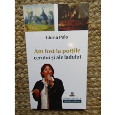 Gloria Polo - Am fost la portile cerului si ale iadului