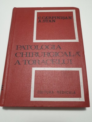 C. CARPINISAN - PATOLOGIA CHIRURGICALA A TORACELUI foto