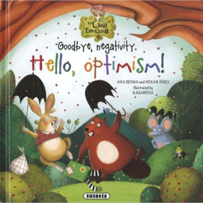 The Land of Emotions 4. - Goodbye, negativity. Hello, optimism! - Ana Serna
