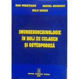 Dan Peretianu - Imunoendocrinologie in boli de colagen si osteoporoza (dedicatie) (Editia: 2002)