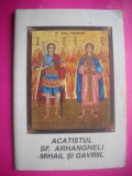 HOPCT CARTE-ACATISTUL SFANTILOR ARHANGHELI MIHAIL SI GAVRIL - -64 PAG-CARTICICA DE BUZUNAR