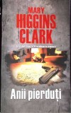 Anii Pierduti - Mary Higgins Clark, Litera, 2012, Roman, Beletristica, Coperta Necartonata, 300 Pagini
