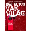 Vakvil&aacute;g - Ben Elton