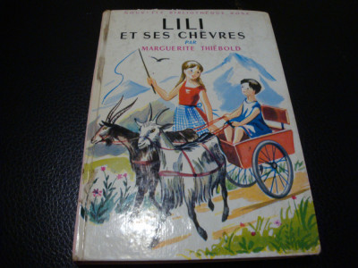 Marguerite Thiebold - Lili et ses Chevres-1959-in franceza-ilustratii M. Clouzot foto