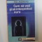 CUM SA VEZI SI SA INTERPRETEZI AURA de TED ANDREWS , 1994