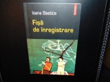 FISA DE INREGISTRARE -IOANA BAETICA, Polirom