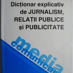Dictionar explicativ de jurnalism, relatii publice si publicitate – Cristian Florin Popescu